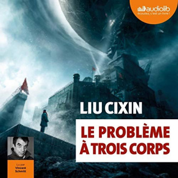 LIU CIXIN - LE PROBLÈME À TROIS CORPS - TOME 1 [AudioBooks]